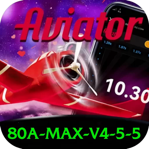 80a - Max v4.5.5 - vip